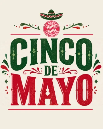 Happy Cinco de Mayo from FC Bayern! 🇲🇽