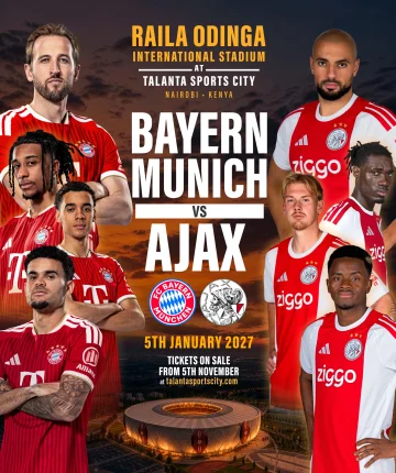 Officially Opening the gates to THE Raila Odinga International Stadium at Talanta Sports City.
FC Bayern Munich vs AFC Ajax Amsterdam LIVE in Nairobi, Kenya.
For more details, go to www.talantasportscity.com